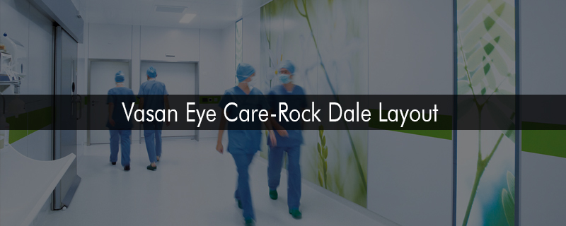 Vasan Eye Care-Rock Dale Layout 